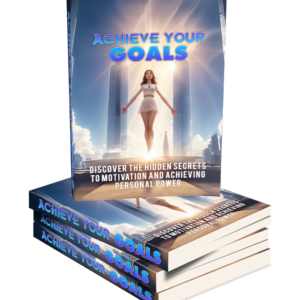 Achieve Your Goals