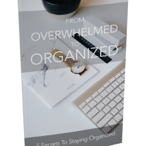 From Overwhelmed To Organized