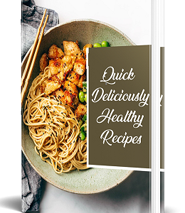 Quick and Deliciously Healthy Recipes