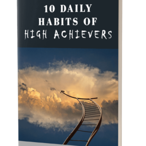 10 Daily Habits Of High Achievers