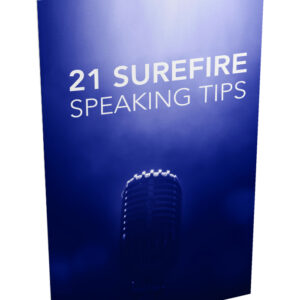 21 Surefire Speaking Tips