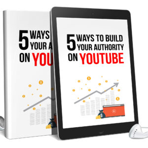 5 Ways To Build Your Authority On YouTube