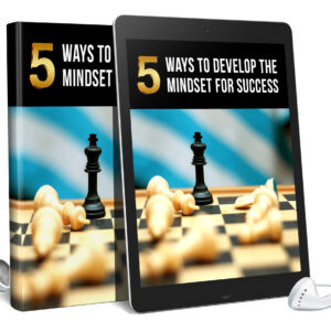 5 Ways To Develop The Mindset For Success