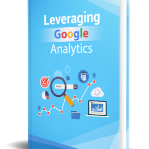 Leveraging Google Analytics