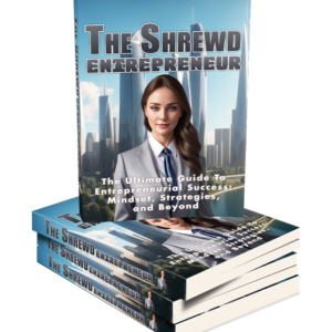 The Shrewd Entrepreneur