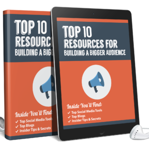 Top 10 Resources For Building a Bigger Audience