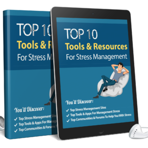 Top 10 Tools & Resources For Stress Management