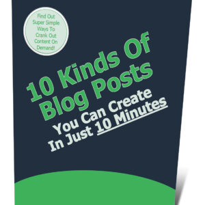 10 Kinds Of Blog Posts You Can Create In 10 Minutes