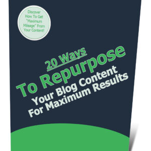 20 Ways To Repurpose Your Blog Post Content