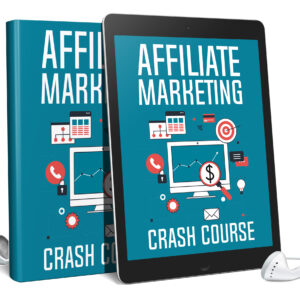 Affiliate Marketing Crash Course