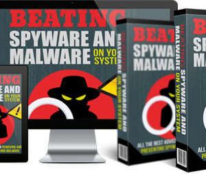 Beating Spyware And Malware on Your System