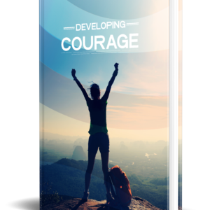 Developing Courage
