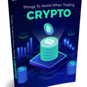 Things To Avoid When Trading Crypto